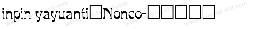 inpin yayuanti_Nonco字体转换
